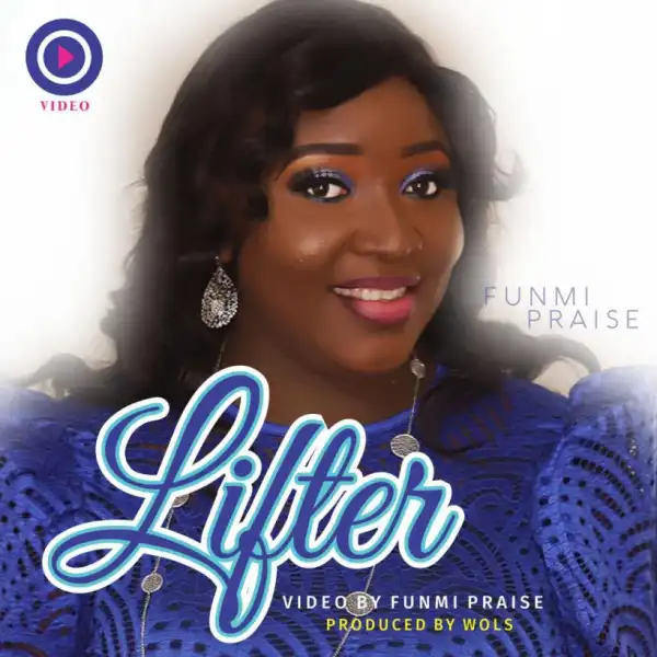 Funmi Praise - Lifter
